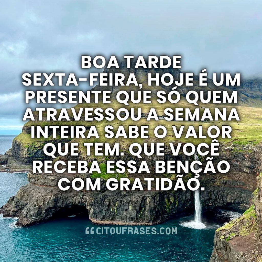 Mensagens de Boa Tarde Sexta-Feira Abençoada Mensagens de Boa Tarde Sexta-Feira Abençoada